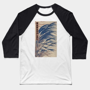 Japanese Reeds Blowing in the Wind | Seneh Design Co. Baseball T-Shirt